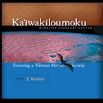 KS: Ka‘iwakīloumoku Hawaiian Cultural Center